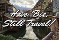 Have Biz, Still Travel